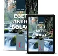 Eget aktiebolag : en praktisk handbok